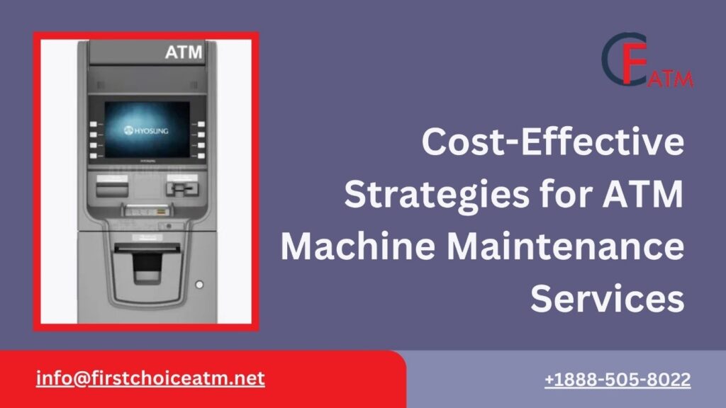 ATM machine maintenance services